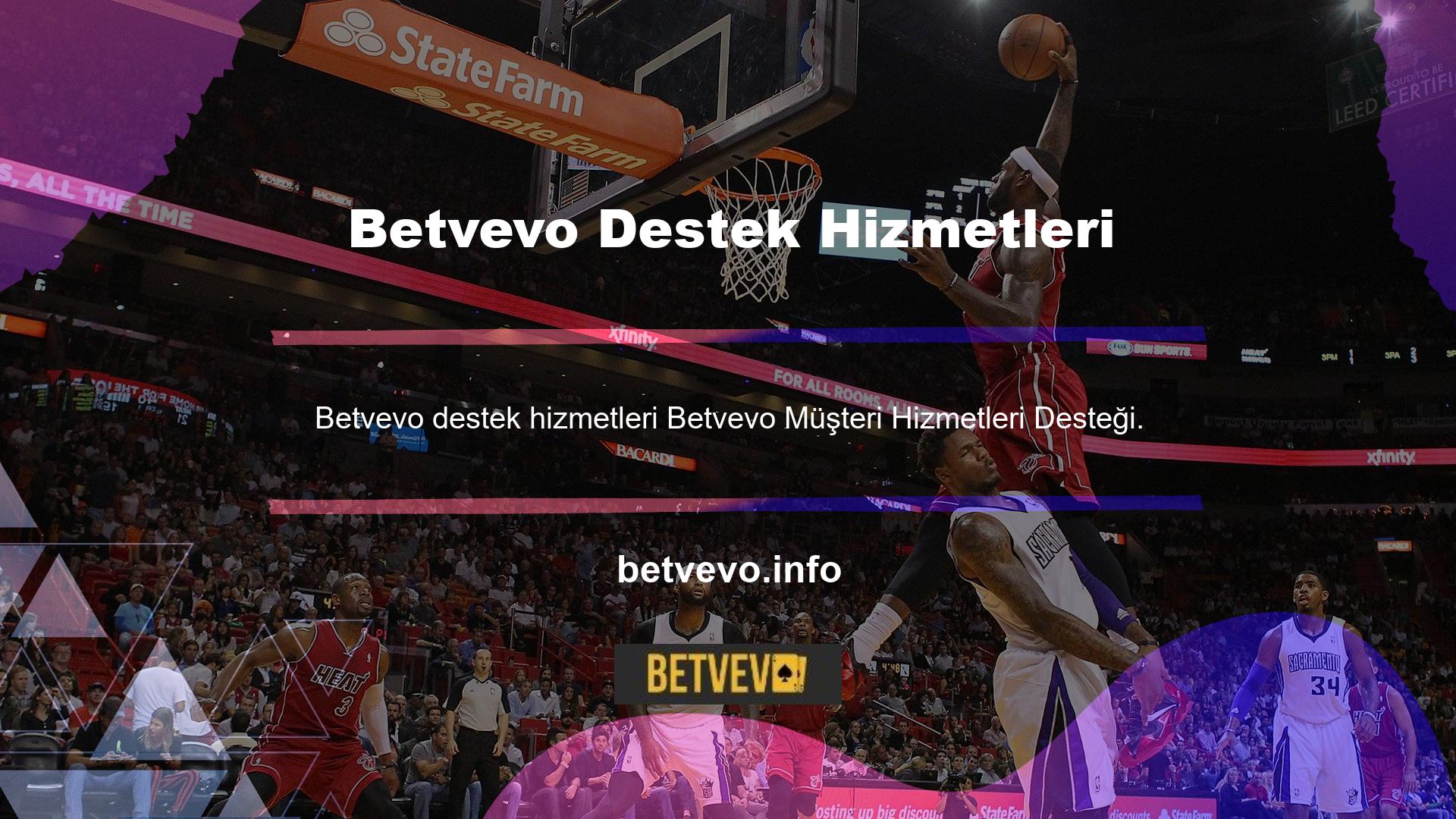 Betvevo üyelik aşamasında, kullanıcılar gerçek zaman destek hattı aracılığıyla üyelik hakları ve tüm program akışı hakkında bilgi alma hakkına sahiptir